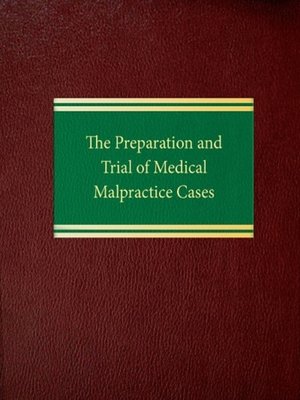 cover image of The Preparation and Trial of Medical Malpractice Cases, The